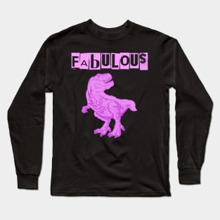 Tyrannosaurus Rex is Fab Long Sleeve T-Shirt